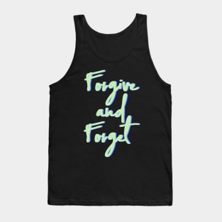 Forgive and Forget Tank Top